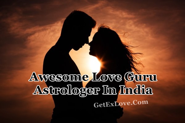 Awesome Love Guru Astrologer In India